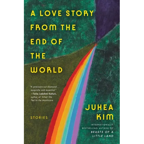 A Love Story from the End of the World: Stories