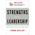 Strengths Based Leadership: Great Leaders, Teams, and Why People Follow