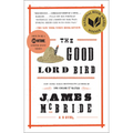 The Good Lord Bird (National Book Award Winner)