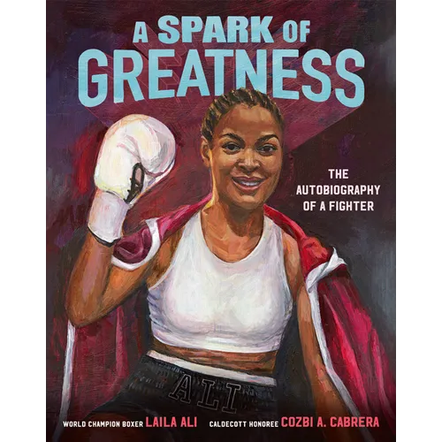 A Spark of Greatness: The Autobiography of a Fighter