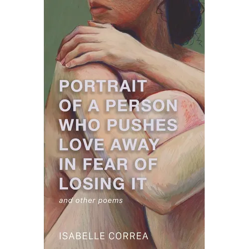 Portrait of a Person Who Pushes Love Away in Fear of Losing It