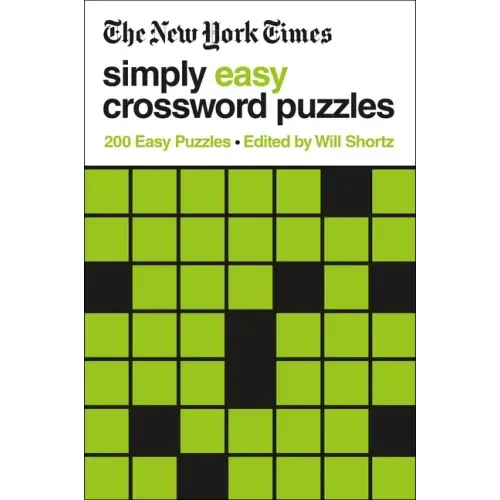 The New York Times Simply Easy Crossword Puzzles: 200 Easy Puzzles