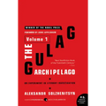The Gulag Archipelago [Volume 1]: An Experiment in Literary Investigation