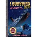I Survived the Sinking of the Titanic, 1912 (Special Edition: I Survived #1)