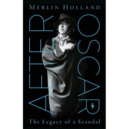After Oscar: The Legacy of a Scandal