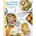 The 30-Day Mediterranean Meal Plan and Cookbook: A Beginner's Guide to the World's Best Diet for Long-Term Health and Longevity