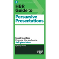 HBR Guide to Persuasive Presentations (HBR Guide Series)