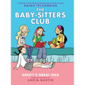 Kristy's Great Idea: A Graphic Novel (the Baby-Sitters Club #1): Volume 1
