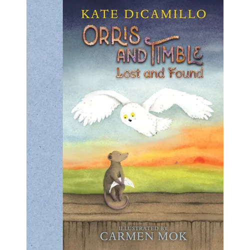 Orris and Timble: Lost and Found: (A Sweet and Funny Early Chapter Book about Friendship, Trust, and Finding Your Way - For Kids Ages 5-8 in Grades K-