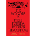 The Faggots and Their Friends Between Revolutions