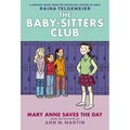 Mary Anne Saves the Day: A Graphic Novel (the Baby-Sitters Club #3): Volume 3