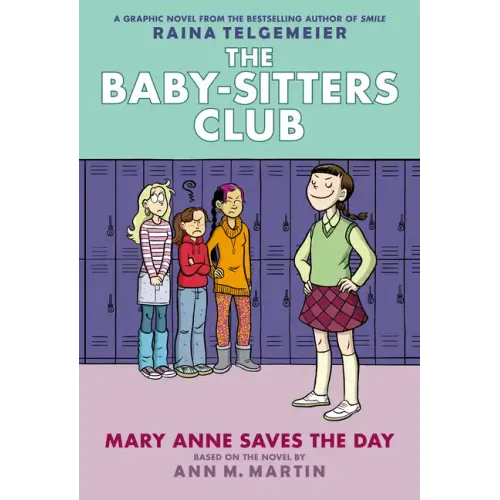 Mary Anne Saves the Day: A Graphic Novel (the Baby-Sitters Club #3): Volume 3