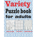 Variety puzzle book for adults: Large Print puzzle book mixed - kriss kross, Wordsearch, Sudoku