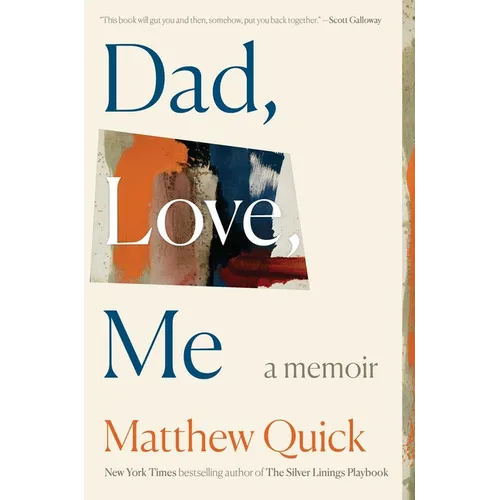Dad, Love, Me: A Memoir