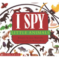 I Spy Little Animals: A Book of Picture Riddles