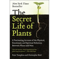 The Secret Life of Plants: A Fascinating Account of the Physical, Emotional, and Spiritual Relations Between Plants and Man