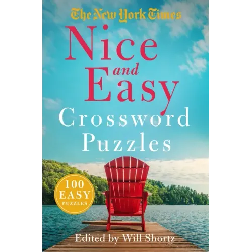 The New York Times Nice and Easy Crossword Puzzles: 100 Easy Puzzles