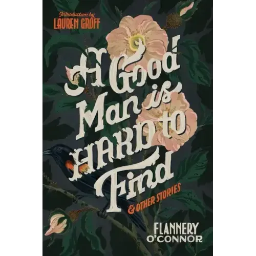 A Good Man Is Hard to Find and Other Stories
