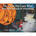 The Little Old Lady Who Was Not Afraid of Anything: A Halloween Book for Kids