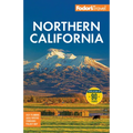 Fodor's Northern California: With Napa & Sonoma, Yosemite, San Francisco, Lake Tahoe & the Best Road Trips