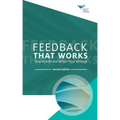 Feedback That Works: How to Build and Deliver Your Message, Second Edition