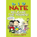 Big Nate: Release the Hounds!: Volume 27