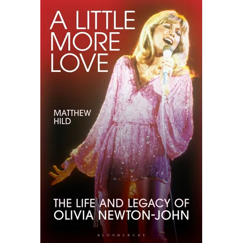A Little More Love: The Life and Legacy of Olivia Newton-John