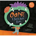 Oops! I Just Ate You.