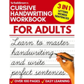 Cursive Handwriting Workbook for Adults: Learn Cursive Writing for Adults (Adult Cursive Handwriting Workbook)
