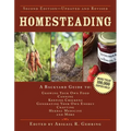 Homesteading: A Backyard Guide to Growing Your Own Food, Canning, Keeping Chickens, Generating Your Own Energy, Crafting, Herbal Medicine, and More