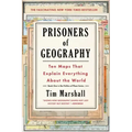 Prisoners of Geography: Ten Maps That Explain Everything about the World