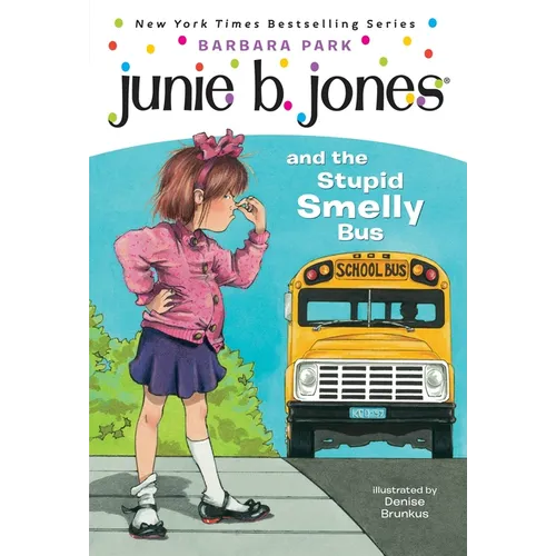 Junie B. Jones #1: Junie B. Jones and the Stupid Smelly Bus