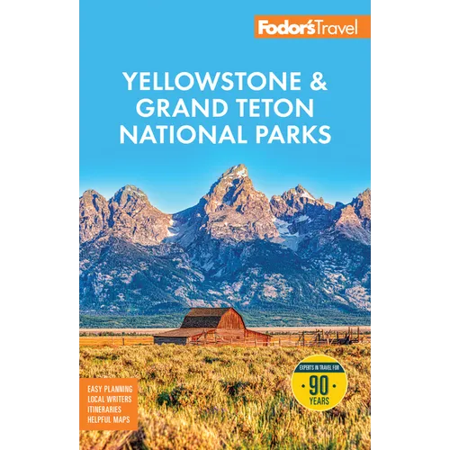 Fodor's Yellowstone & Grand Teton National Parks