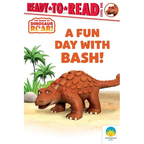 A Fun Day with Bash!: Ready-To-Read Level 1