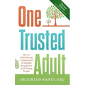 One Trusted Adult: How to Build Strong Connections & Healthy Boundaries with Young People