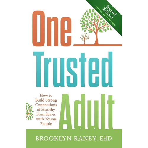 One Trusted Adult: How to Build Strong Connections & Healthy Boundaries with Young People