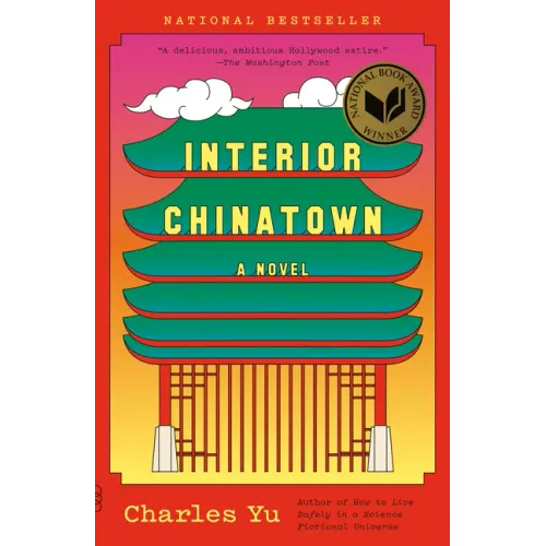 Interior Chinatown: A Novel (National Book Award Winner)