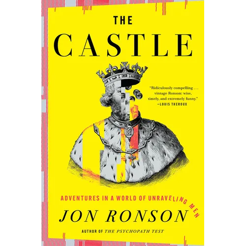 The Castle: Adventures in a World of Unraveling Men