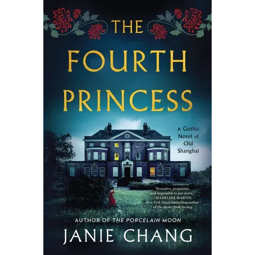 The Fourth Princess: A Gothic Novel of Old Shanghai