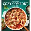 Taste of Home Cozy Comfort Recipes: 250+ Crave-Worthy Recipes for Any-Night Meals and Family Gatherings