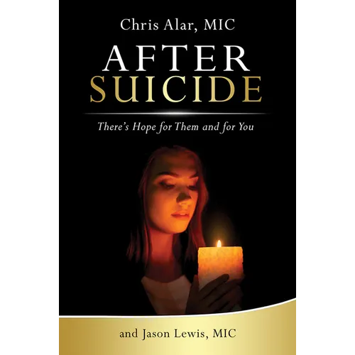 After Suicide: There's Hope for Them and for You