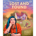 Lost and Found: A Compassionate Guide to Homeownership