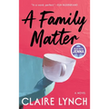 A Family Matter: A Read with Jenna Pick: A Novel