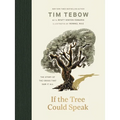 If the Tree Could Speak: The Story of the Cross That Saw It All