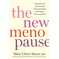 The New Menopause: Navigating Your Path Through Hormonal Change with Purpose, Power, and Facts