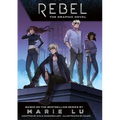 Rebel: The Graphic Novel