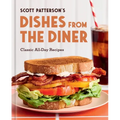 Dishes from the Diner: Classic All-Day Recipes