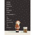 How Does Santa Go Down the Chimney?