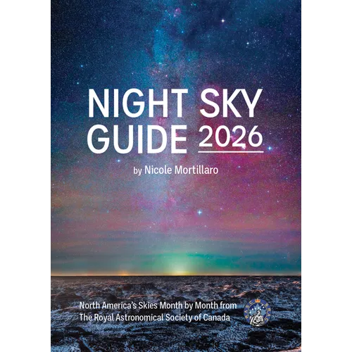 Night Sky Guide 2026: North America's Skies Month by Month from the Royal Astronomical Society of Canada