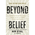 Beyond Belief: The Science-Backed Way to Stop Limiting Yourself and Achieve Breakthrough Results